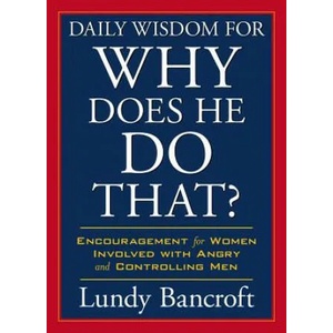 Daily Wisdom For Why Does He Do That? | Lundy Bancroft (2015)