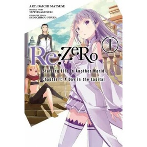 Re: ZERO -Starting Life in Another World-, Chapter 1: A Day in the Capital, Vol. 1 (ISBN: 9780316315319)