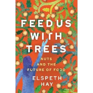 Feed Us with Trees (ISBN: 9780865719729)
