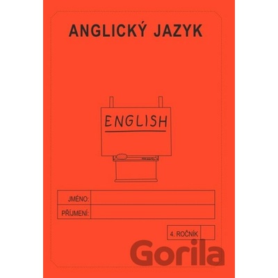 Anglický jazyk 4. ročník - školní sešit - Rubínová Jitka