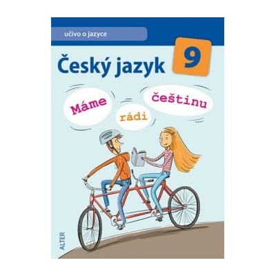Český jazyk 9 Máme rádi češtinu H. Hrdličková Dědeček J. a