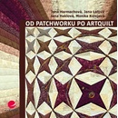 Od patchworku po artquilt
