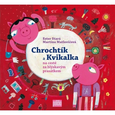 Chrochtík a Kvikalka