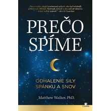 Prečo spíme - Matthew Walker