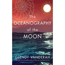 The Oceanography of the Moon Vanderah Glendy