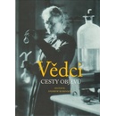 Vědci - Cesty objevů
