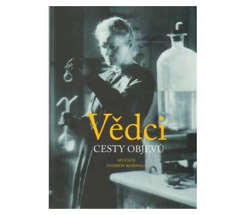 Vědci - Cesty objevů