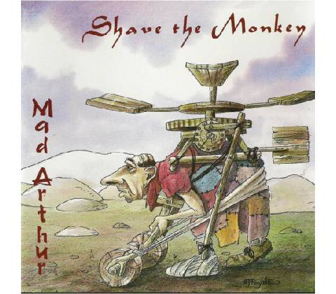 Shave The Monkey - Mad Arthur CD