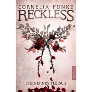 Reckless 1. Steinernes Fleisch | Lionel Wigram, Cornelia Funke (ISBN: 9783791500959)