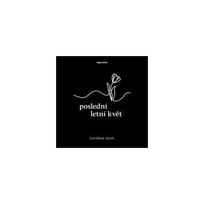 Poslední letní květ - Kateřina Nová