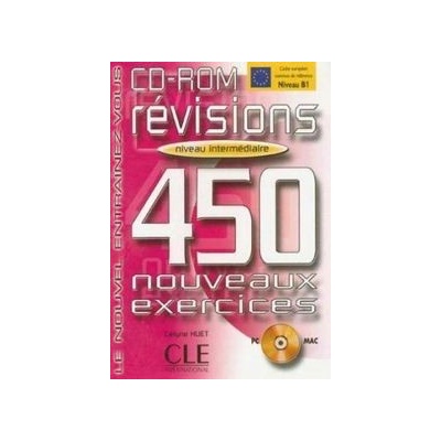 REVISIONS 450 NOUVEAUX EXERCICES: NIVEAU INTERMEDIAIRE CD-ROM