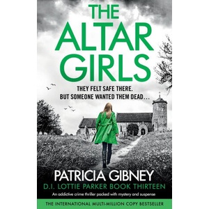 The Altar Girls: An addictive crime thriller packed with mystery and suspense | Patricia Gibney (2023)