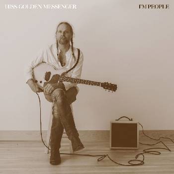 Hiss Golden Messenger - I'm People (CD) (0840401722923)