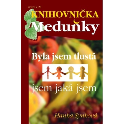 BYLA JSEM TLUSTÁ - Hanka Synková