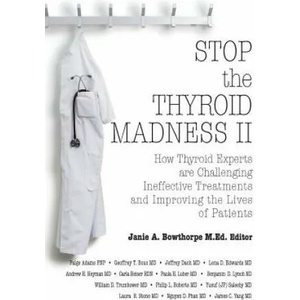 Stop the Thyroid Madness II | Andrew Heyman (2014)