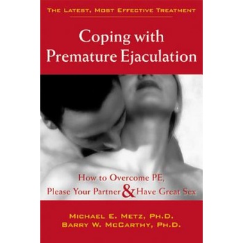 New Harbinger Publications Coping With Premature Ejaculation | Michael E Metz