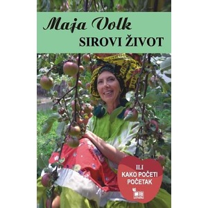 Sirovi zivot | Maja Volk (ISBN: 9781497584402)