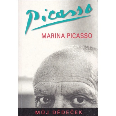 Picasso Můj dědeček - Marina Picasso