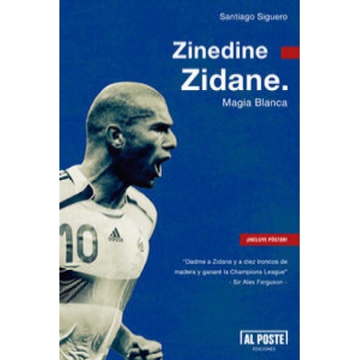 Zinedine Zidane. Magia Blanca