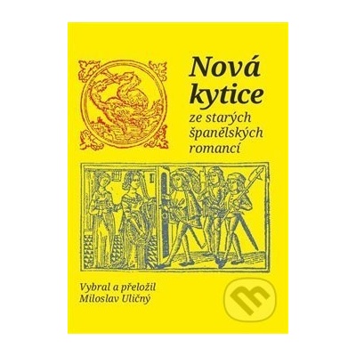 Nová kytice ze starých španělských romancí -