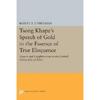 Image 1 of Tsong Khapa's Speech of Gold in the Essence of True Eloquence | Robert A. F. Thurman