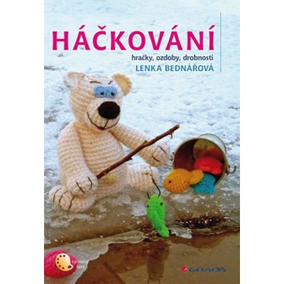 Háčkování - hračky, ozdoby, drobnosti - Lenka Bednářová