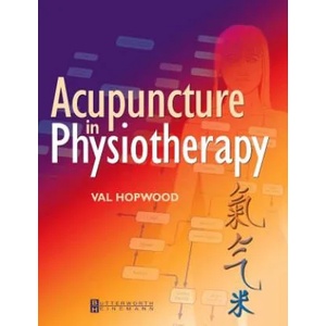 Acupuncture in Physiotherapy | Val Hopwood (2006)