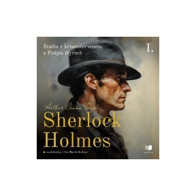 Sherlock Holmes: Štúdia v krvavočervenom a Podpis štyroch - Sir Arthur Conan Doyle - čte Marek Koleno