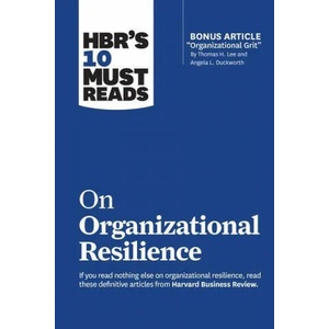 HBR's 10 Must Reads on Organizational Resilience (with bonus article "Organizational Grit" by Thomas H. Lee and Angela L. Duckworth) | Clayton M. Christensen, Angela L. Duckworth (ISBN: 9781647820688)