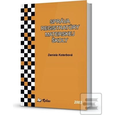 Správa registratúry materskej školy - Daniela Koterbová
