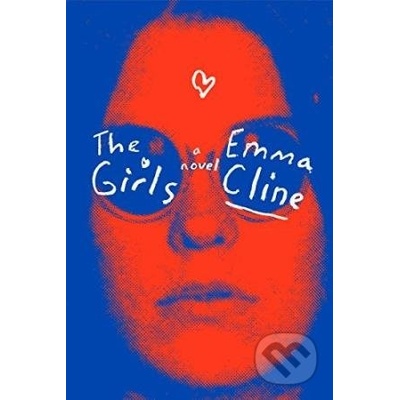 The Girls: A Novel Emma Cline