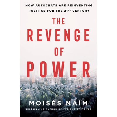 The Revenge of Power: How Autocrats Are Reinventing Politics for the 21st Century Nam MoissPaperback – Zbozi.Blesk.cz