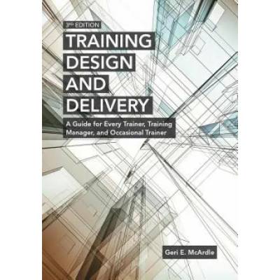 Training Design and Delivery | Geri E. H. McArdle