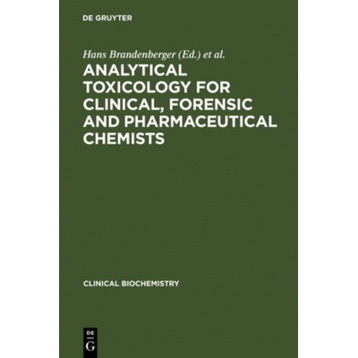 Analytical Toxicology for Clinical, Forensic and Pharmaceutical Chemists