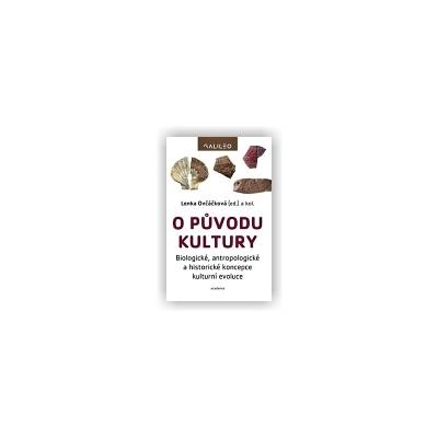 Ovčáčková Lenka (ed.), kol.: O původu kultury
