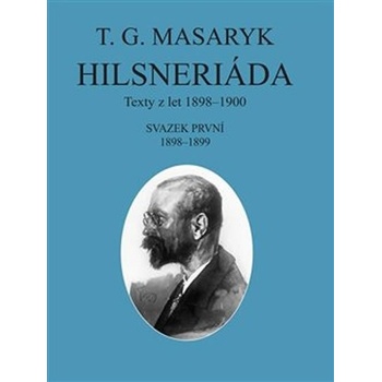 Hilsneriáda - Texty z let 1898-1900 - Tomáš Garrigue Masaryk