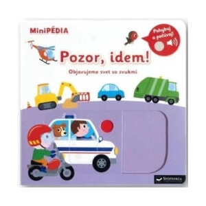 MiniPÉDIA Pozor, idem! Objavujeme svet so zvukmi | Nathalie Choux (ISBN: 9788056715031)
