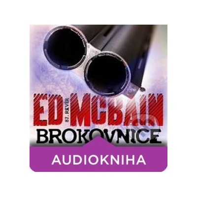 Brokovnice - Ed McBain; Martin Zahálka; Pavel Pavlovský; Pavel