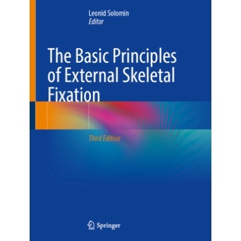 The Basic Principles of External Skeletal Fixation