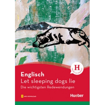 Englisch - Let sleeping dogs lie