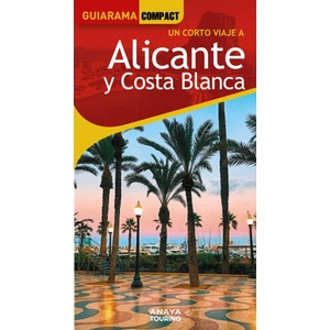 Alicante Y Costa Blanca | Francisco Esteve Ramírez (ISBN: 9788491588795)