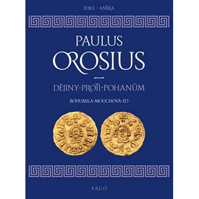 Dějiny proti pohanům - Paulus Orosius