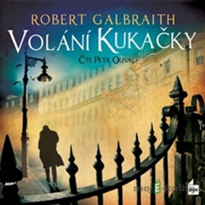 Volání kukačky - Robert Galbraith - Petr Oliva