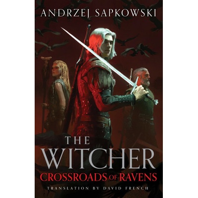 Crossroads of Ravens - Andrzej Sapkowski