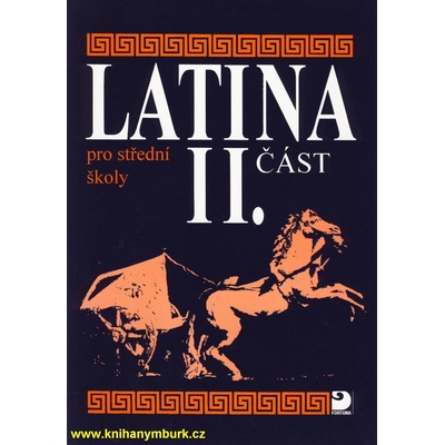 LATINA PRO STŘEDNÍ ŠKOLY II.ČÁST - Vlasta Seinerová