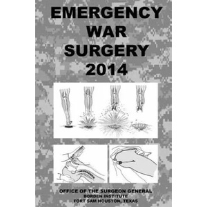 Emergency War Surgery 2014 | Office of the Surgeon General (ISBN: 9781495246517)