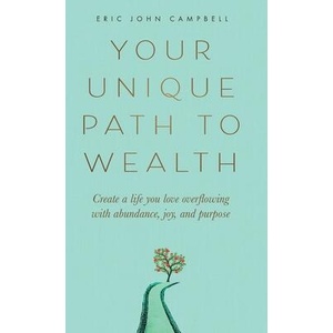 Your Unique Path to Wealth (ISBN: 9798991860314)