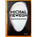 Můj život po životě - Michal Viewegh