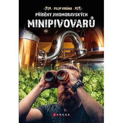 Příběhy jihomoravských minipivovarů