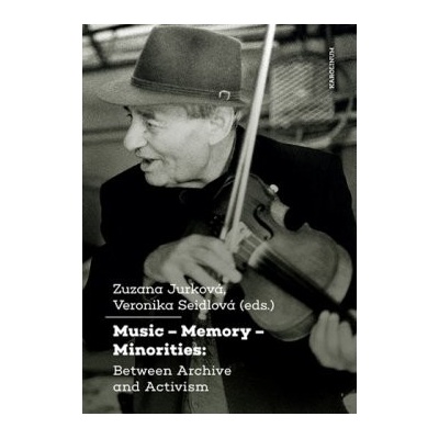 Music - Memory - Minorities: Between Archive and ActivismBetween Archive and Activism